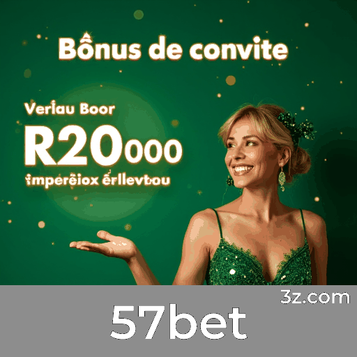 57bet: Precisão e Excelência em Apostas Esportivas