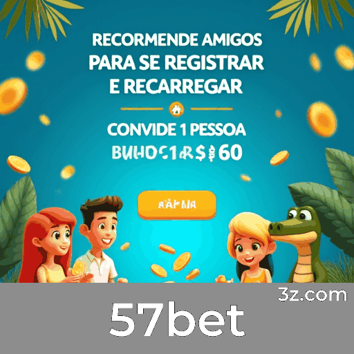 57bet: Experiência Exclusiva Com Privileges de Membro